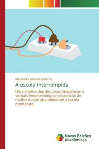 Book A escola interrompida Alessandra Azevedo Jantorno