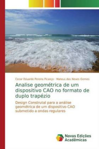 Kniha Analise geométrica de um dispositivo CAO no formato de duplo trapézio Cezar Eduardo Pereira Picanço