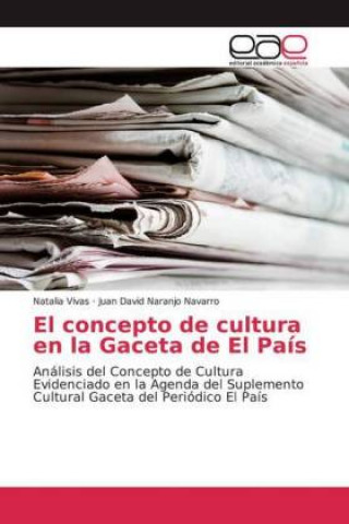 Книга El concepto de cultura en la Gaceta de El País Natalia Vivas