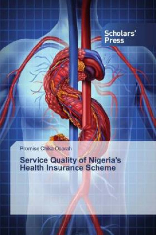 Buch Service Quality of Nigeria's Health Insurance Scheme Promise Chika Oparah