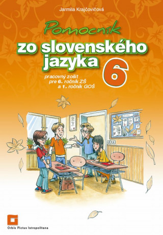 Carte Pomocník zo slovenského jazyka 6 Jarmila Krajčovičová
