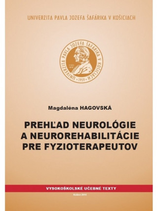 Kniha Prehľad neurológie a neurorehabilitácie pre fyzioterapeutov Magdaléna Hagovská