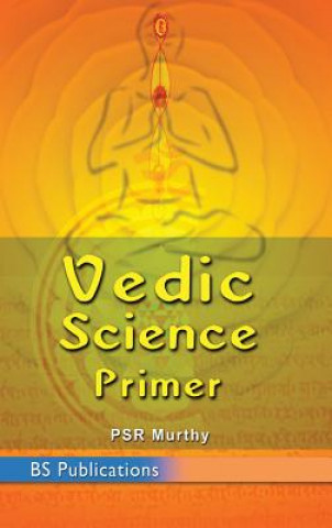 Knjiga Vedic Science Primer Murthy P S R Murthy