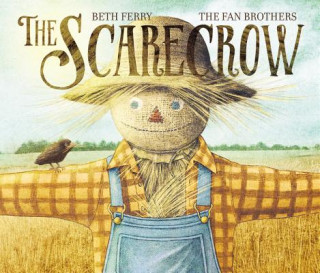 Книга The Scarecrow: A Fall Book for Kids Beth Ferry