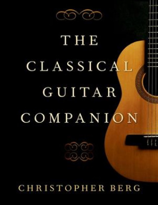 Livre Classical Guitar Companion Christopher Berg