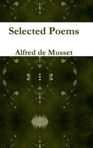 Knjiga Selected Poems Alfred De Musset