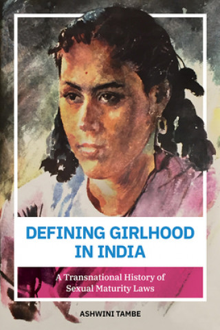 Kniha Defining Girlhood in India Ashwini Tambe