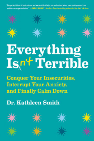 Kniha Everything Isn't Terrible Kathleen Smith