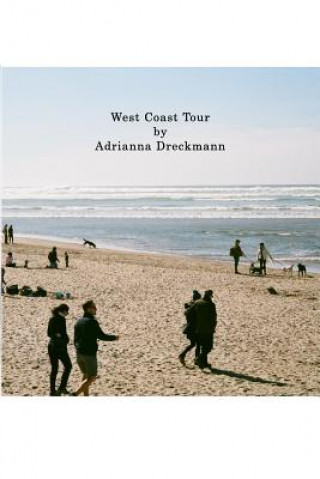 Knjiga West Coast Tour Adrianna Gladue Dreckmann