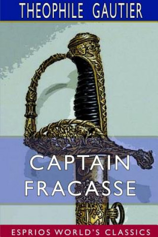 Carte Captain Fracasse (Esprios Classics) Theophile Gautier