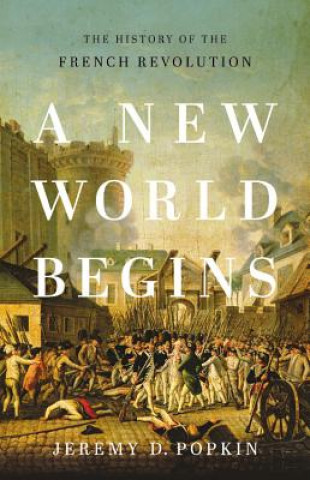 Kniha A New World Begins Jeremy Popkin