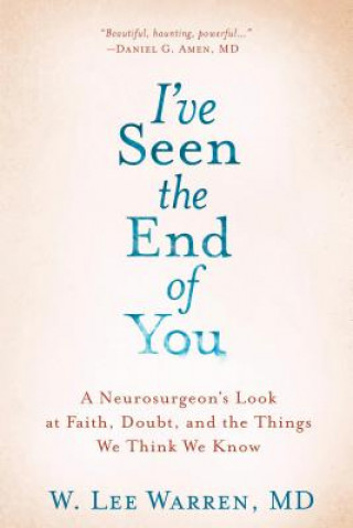 Book I've Seen the End of You W. Lee Warren