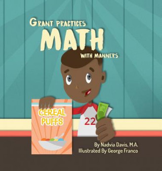 Kniha Grant Practices Math with Manners Nadvia Davis