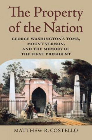 Knjiga Property of the Nation Matthew R. Costello