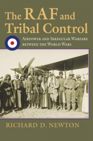 Kniha RAF and Tribal Control Richard D. Newton