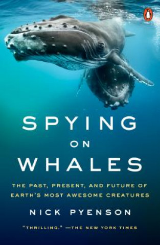 Kniha Spying on Whales Nick Pyenson