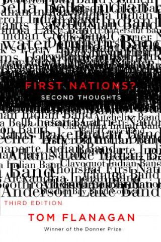 Knjiga First Nations? Second Thoughts Tom Flanagan