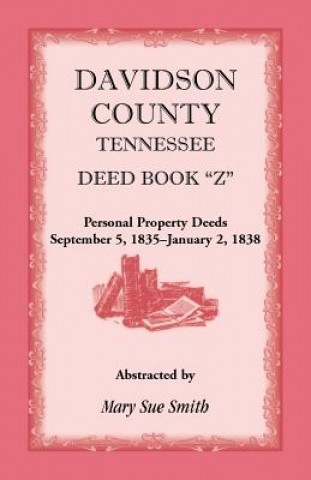 Książka Davidson County, Tennessee, Deed Book Z Mary Sue Smith