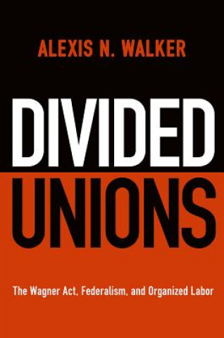 Carte Divided Unions Alexis N. Walker