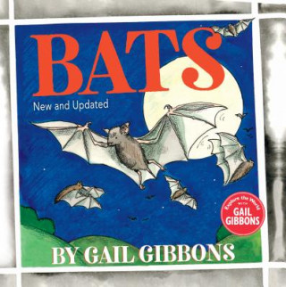 Kniha Bats (New & Updated Edition) Gail Gibbons