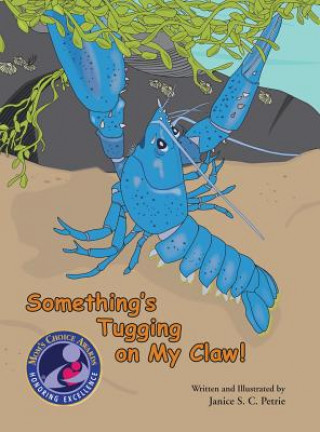 Carte Something's Tugging on My Claw! Janice S. C. Petrie