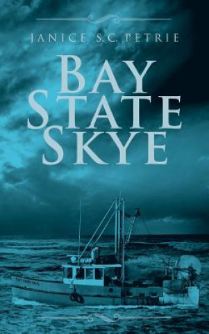 Kniha Bay State Skye Janice S. C. Petrie