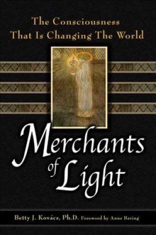 Kniha Merchants of Light Betty Kovacs