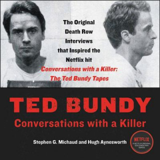 Digital Ted Bundy: Conversations with a Killer Stephen G. Michaud