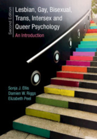 Könyv Lesbian, Gay, Bisexual, Trans, Intersex, and Queer Psychology Sonja J. Ellis