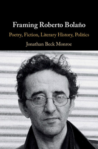 Książka Framing Roberto Bolano Jonathan Beck Monroe