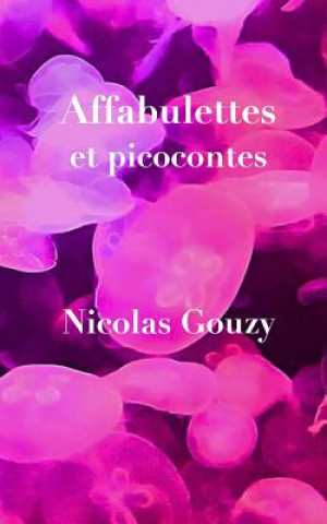 Kniha Affabulettes Nicolas Gouzy