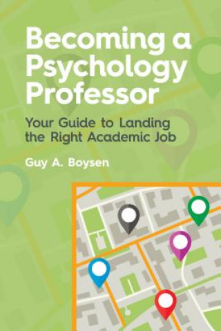 Kniha Becoming a Psychology Professor Guy A. Boysen