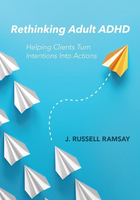 Carte Rethinking Adult ADHD J. Russell Ramsay