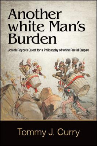 Kniha Another white Man's Burden Tommy J. Curry