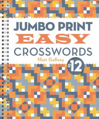 Knjiga Jumbo Print Easy Crosswords #12 Matt Gaffney