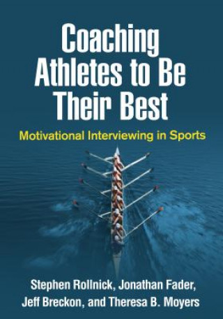 Книга Coaching Athletes to Be Their Best Stephen Rollnick