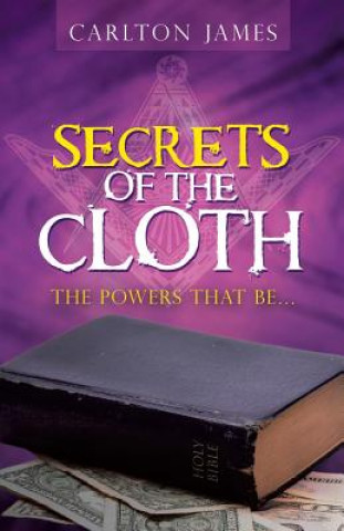 Kniha Secrets of the Cloth Carlton James