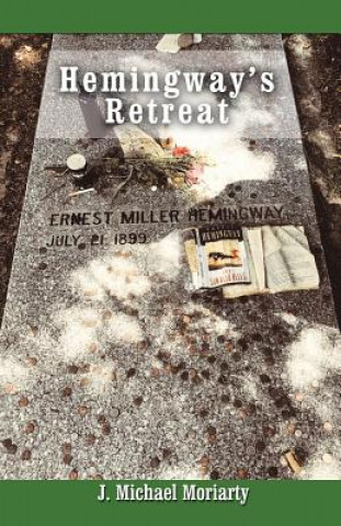 Libro Hemingway's Retreat J. Michael Moriarty