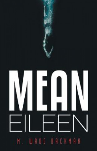 Knjiga Mean Eileen M. Wade Backman