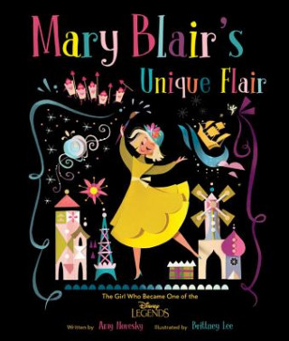 Knjiga Mary Blair's Unique Flair Amy Novesky