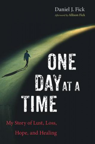 Knjiga One Day at a Time Daniel J. Fick