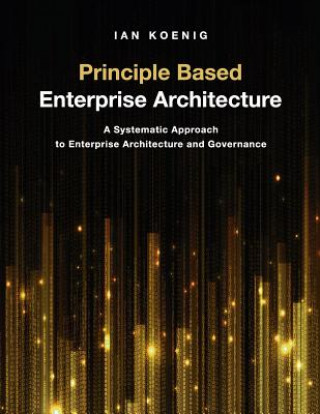 Książka Principle Based Enterprise Architecture Ian Koenig