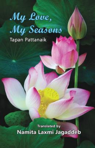 Kniha My Love, My Seasons Tapan Pattanaik