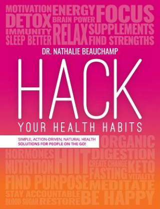 Книга Hack Your Health Habits Nathalie Beauchamp