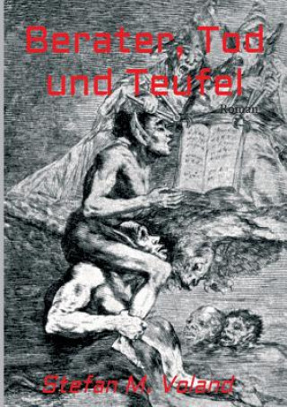 Kniha Berater, Tod und Teufel Stefan M. Voland