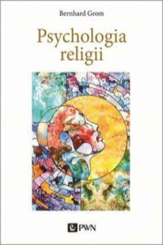 Könyv Psychologia religii Grom Bernhard