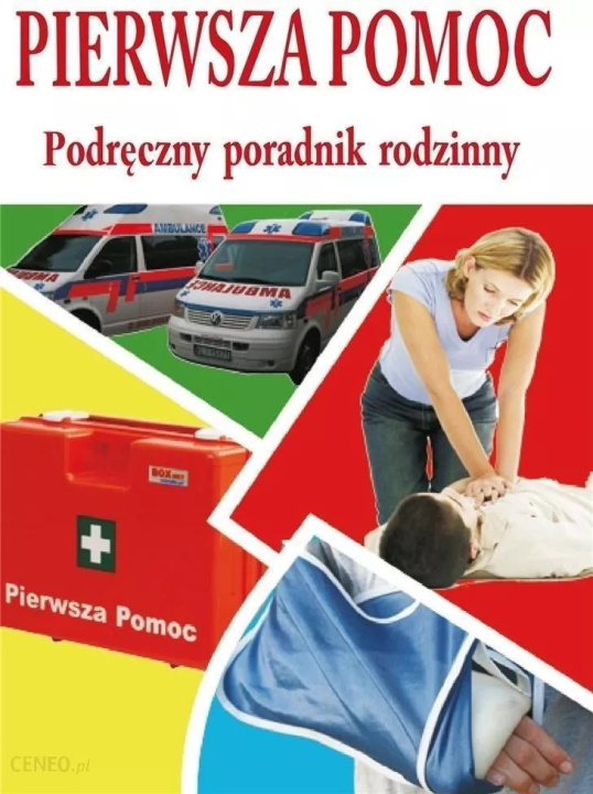 Könyv Pierwsza pomoc Podręczny poradnik rodzinny Pawłowski Aleksander