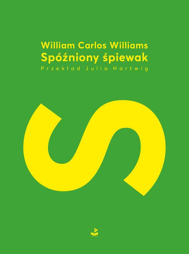 Carte Spóźniony śpiewak Williams William Carlos