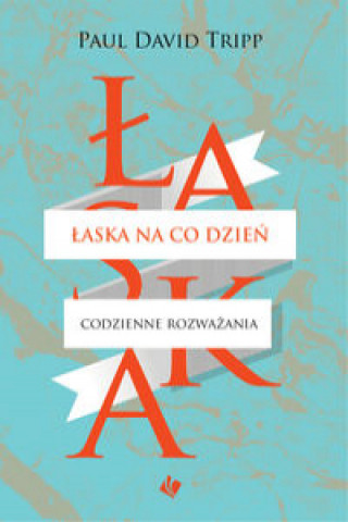 Libro Łaska na co dzień Tripp Paul David