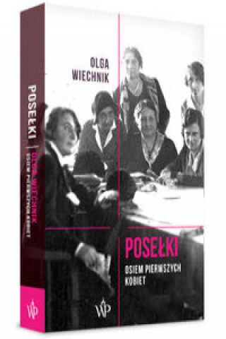 Könyv Posełki Osiem pierwszych kobiet Wiechnik Olga